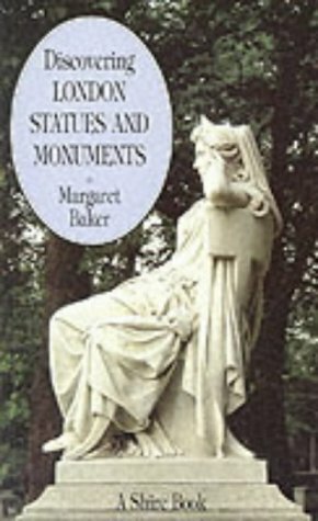 London Statues and Monuments by Margaret Baker
