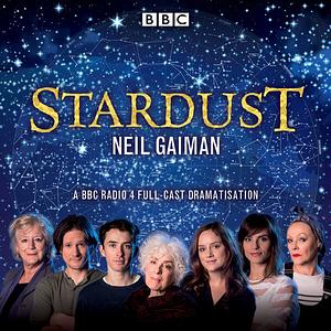 Stardust - BBC Dramatisation by Neil Gaiman, Dirk Maggs