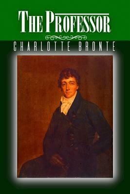 The Professor by Charlotte Brontë