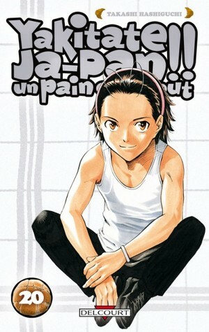 Yakitate Ja-Pan !!, Tome 20 by Tamako Kageyama, Takashi Hashiguchi