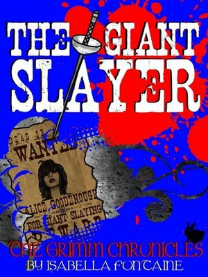 The Giant Slayer by Isabella Fontaine, Chris Smith, Ken Brosky