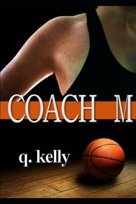 Coach M by Q. Kelly