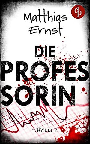 Die Professorin by Matthias Ernst