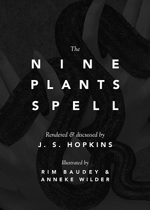 Nigon Wyrta Galdor: The Nine Plants Spell by J. S. Hopkins