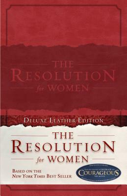 The Resolution for Women, Leathertouch by Alex Kendrick, Priscilla Shirer, Stephen Kendrick