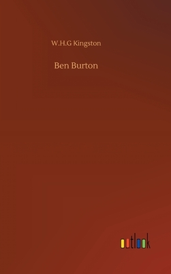 Ben Burton by W. H. G. Kingston