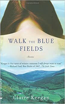 Recorre los campos azules by Claire Keegan
