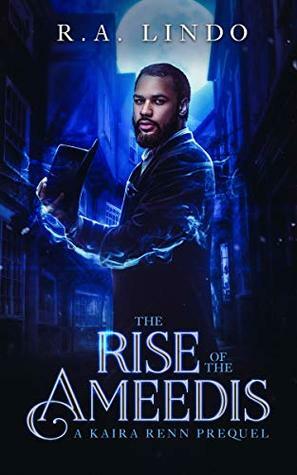 The Rise of the Ameedis by R.A. Lindo