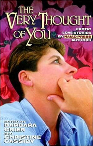 The Very Thought of You: Erotic Love Stories by Christine Cassidy, Barbara Grier