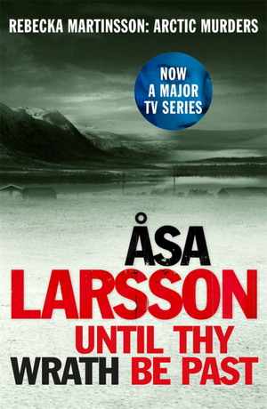 Until Thy Wrath Be Past by Åsa Larsson