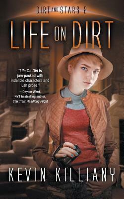 Life on Dirt by Kevin Killiany