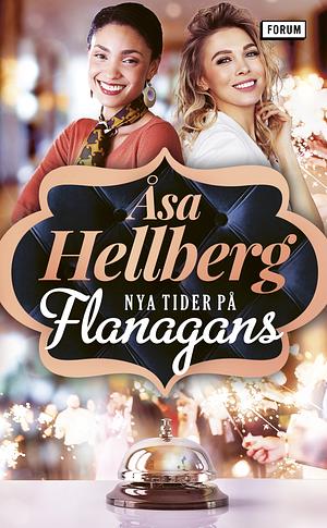 Nya tider på Flanagans by Åsa Hellberg