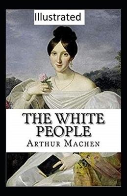 The White People Illustrated by Arthur Machen