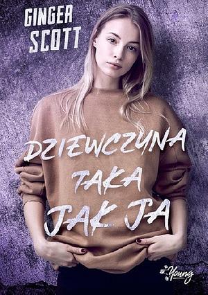 Dziewczyna taka jak ja by Ginger Scott