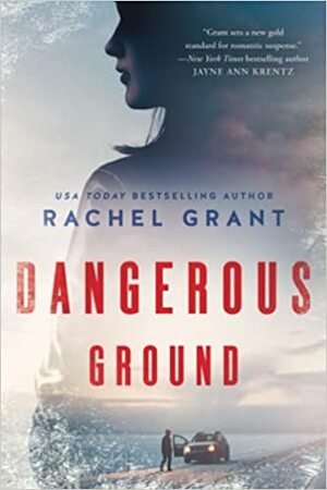 Dangerous Ground by Rachel Grant