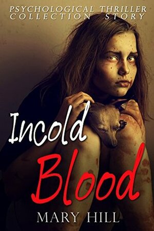 Incold Blood by Mary Hill