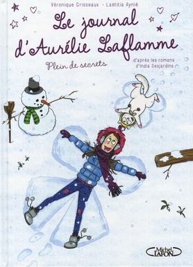 Le Journal d'Aurélie Laflamme - Tome 4 - Plein de secrets by Véronique Grisseaux