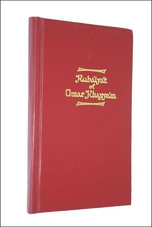 Rubaiyat of Omar Khayyam done into English by Edward Fitzgerald by Edward FitzGerald