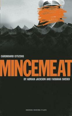 Mincemeat by Adrian Jackson, Farhana Sheikh