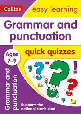 Grammar and Punctuation Quick Quizzes: Ages 7-9 by Collins UK