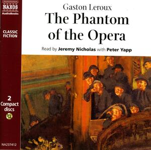 Phantom of the Opera by Gaston Leroux