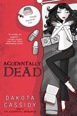 Accidentally Dead by Dakota Cassidy