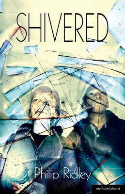 Shivered by Philip Ridley