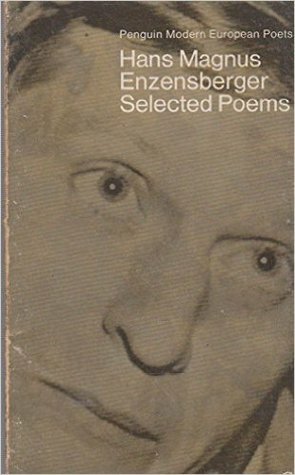 Hans Magnus Enzensberger Selected Poems by Michael Hamburger, Hans Magnus Enzensberger