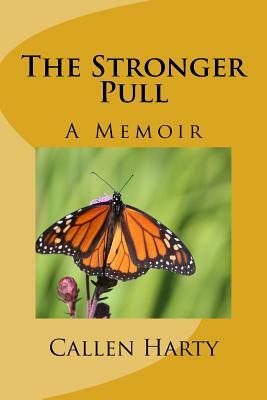 The Stronger Pull by Callen Harty