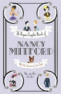 The Penguin Complete Novels of Nancy Mitford by Nancy Mitford