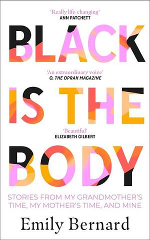 Black Is the Body by Emily Bernard, Emily Bernard