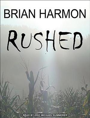 Rushed by Brian Harmon