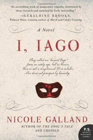 I, Iago by Nicole Galland