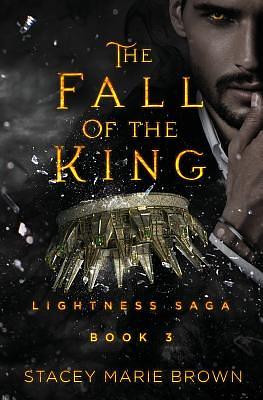 The Fall of the King by Stacey Marie Brown