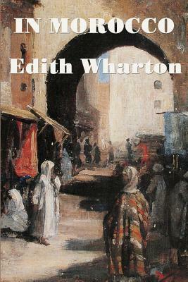 In Morocco by Edith Wharton