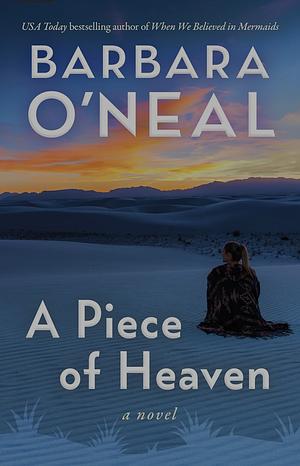 A Piece of Heaven by Barbara O'Neal