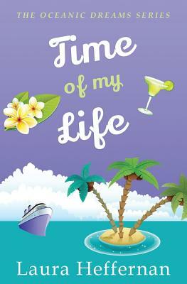 Time of My Life by Laura Heffernan