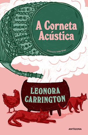 A Corneta Acústica by Leonora Carrington