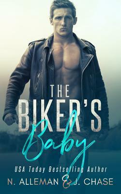 The Biker's Baby by Normandie Alleman, J. Chase, N. Alleman