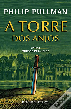 A Torre dos Anjos by Philip Pullman