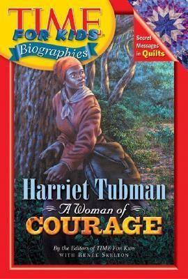 Time For Kids: Harriet Tubman: A Woman of Courage by Time-Life Books