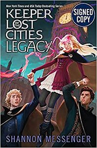 Keeper of the Lost Cities: Legacy by Shannon Messenger