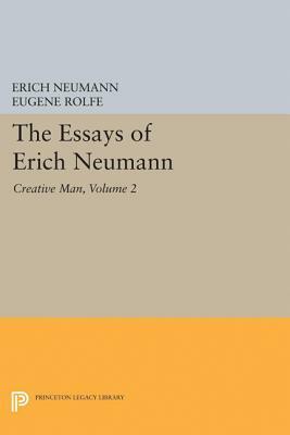 The Essays of Erich Neumann, Volume 2: Creative Man: Five Essays by Erich Neumann