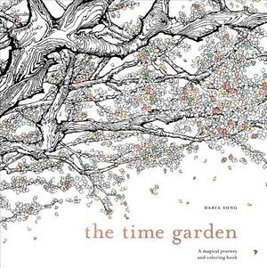 The Time Garden: A magical journey and colouring book by Daria Song