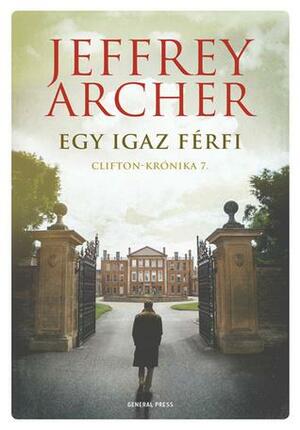 Egy igaz férfi by Jeffrey Archer