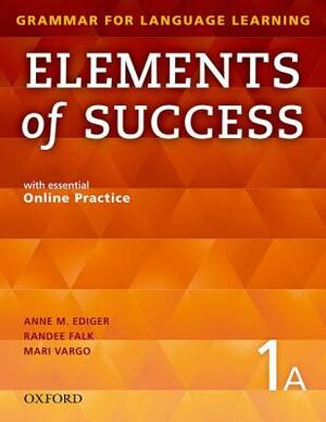 Elements of Success Student Book 1a by Anne Ediger, Linda Lee