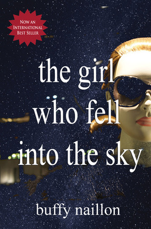 The Girl Who Fell Into the Sky (The Noah and Clare Chronicles #1) by Buffy Naillon