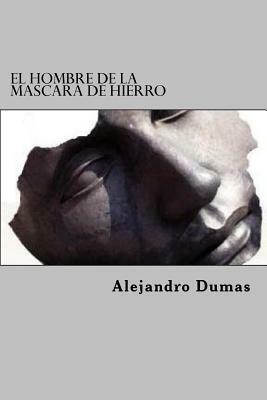 El Hombre De La Mascara De Hierro by Alexandre Dumas