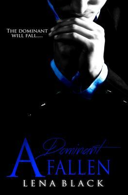 A Dominant Fallen by Lena Black