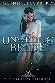 Unwilling Bride by Quinn Blackbird